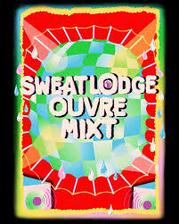 Sweat Lodge ouvre Mixt