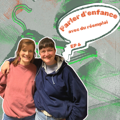 Parler d’enfance avec du réemploi 🌱🧵
