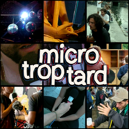 Micro Trop Tard