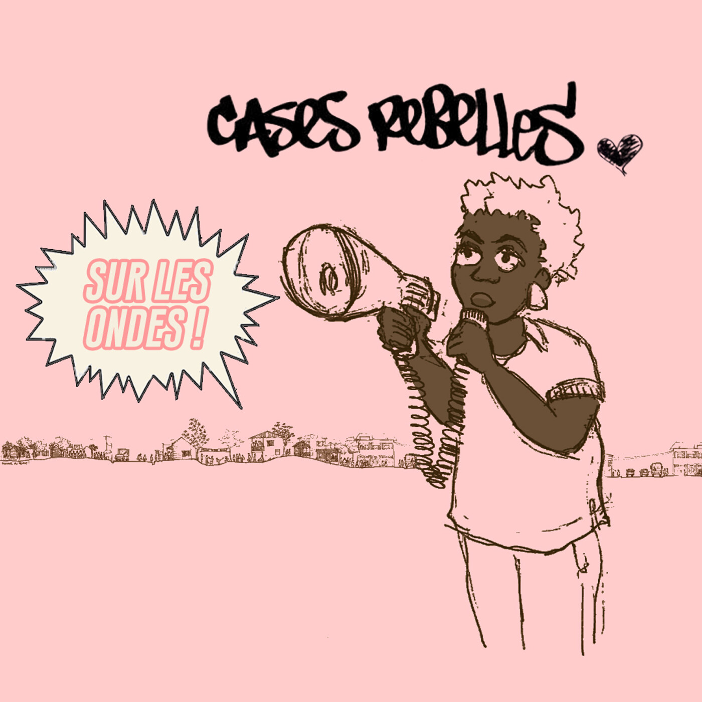 Cases Rebelles sur les ondes